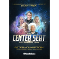 The Center Seat - 55 Years of Trek: The Complete, Unauthorized Oral History of Star Trek