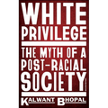 White Privilege: The Myth of a Post-Racial Society