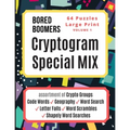 Bored Boomers CRYPTOGRAM SPECIAL MIX - 64 Puzzles Large Print - Vol 1: Assortment of Crypto Groups, Code Words, Geography, Word Search, Letter Falls,