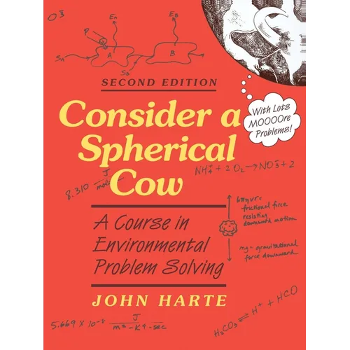 Consider a Spherical Cow, Second Edition: A Course in Environmental Problem Solving