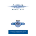 Becoming a Historian: A Survival Manual