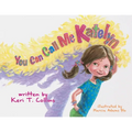 You Can Call Me Katelyn
