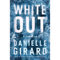 White Out: A Thriller