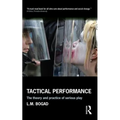 Tactical Performance: The Theory and Practice of Serious Play
