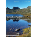 Reflective Practice for Healthcare Professionals: A Practical Guide