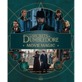 Fantastic Beasts: The Secrets of Dumbledore: Movie Magic