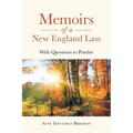 Memoirs of a New England Lass: With Questions to Ponder