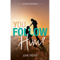 Will You Follow Him?: 100 Daily Devotionals