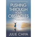 Pushing Through Your Obstacles: Self Leadership Strategies to Empower Your Life and Achieve Your Dreams