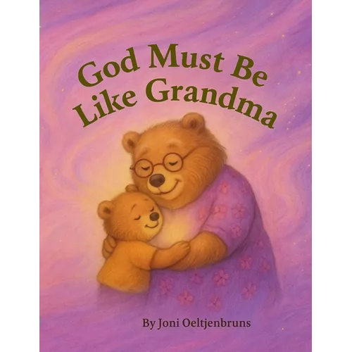 God Must Be Like Grandma