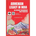 Armenian Legacy in India: Chronicles deciphering Indian and Armenian Cultural Legacies