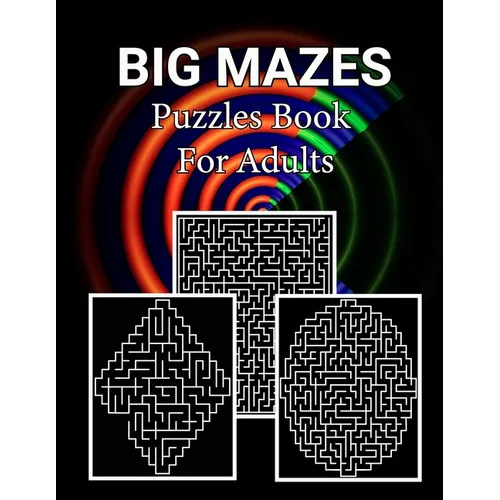 Big Mazes Puzzles Book For Adults: Fun and challenging Mazes Puzzles, Square - Circle - Diamond Level Mazes Books - Large Print Edition
