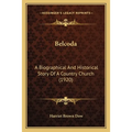 Belcoda: A Biographical And Historical Story Of A Country Church (1920)