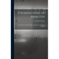Foundations of Analysis; the Arithmetic of Whole, Rational, Irrational, and Complex Numbers
