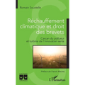 Réchauffement climatique et droit des brevets: Carcan du pollueur et turbine de l'innovation verte