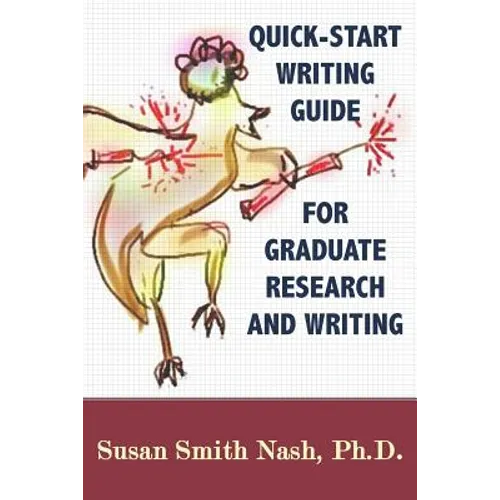 Quick-Start Writing Guide for Graduate Research and Writing