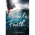 The Miracle of Faith