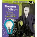 Thomas Edison: The Man Behind the Light Bulb