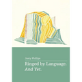 Ringed by Language. And Yet.