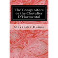 The Conspirators or the Chevalier D'Harmental