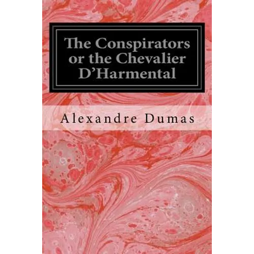 The Conspirators or the Chevalier D'Harmental