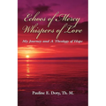 Echoes of Mercy, Whispers of Love: My Journey and A Theology of Hope