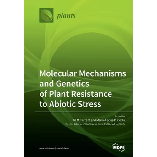 Molecular Mechanisms and Genetics of Plant Resistance to Abiotic Stress