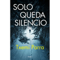 Solo Queda Silencio / Only Silence Remains