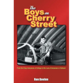 The Boys on Cherry Street: From the Crazy Innocence of College to the Loss of Innocence in Vietnam
