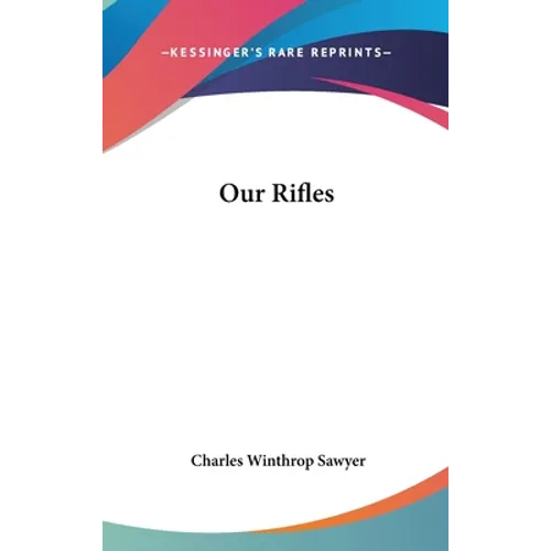 Our Rifles