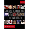 Clothing and Textile Collections in the United States: A CSA Guide