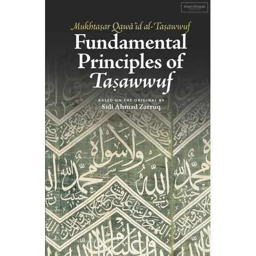 Fundamental Principles of Tasawwuf: Mukhtasar Qawa'id al-Tasawwuf