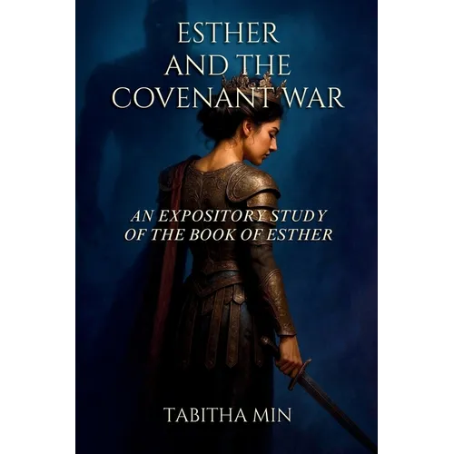 Esther and the Covenant War
