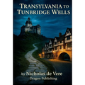 Transylvania to Tunbridge Wells