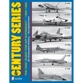 The Century Series: The USAF Quest for Air Supremacy, 1950-1960: F-100 O F-101 O F-102 O F-104 O F-105 O F-106