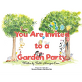 You Are Invited to a Garden Party