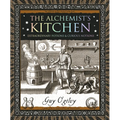The Alchemist's Kitchen: Extraordinary Potions & Curious Notions