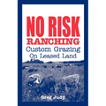 No Risk Ranching: Custom Grazing on Leased Land