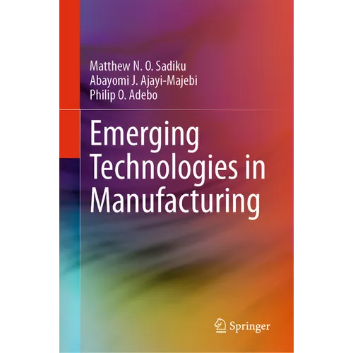 Emerging Technologies in Manufacturing