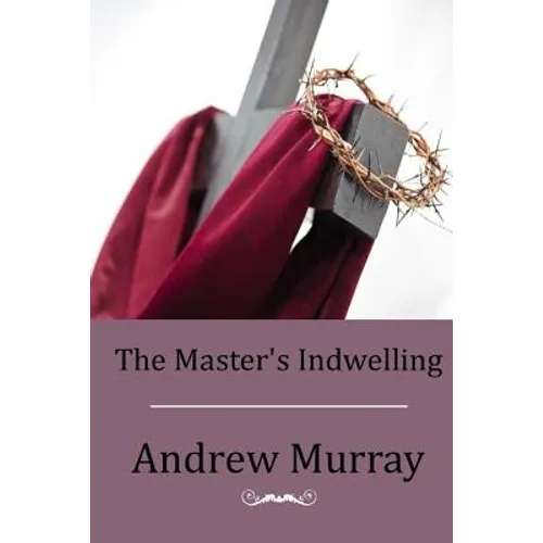 The Master's Indwelling
