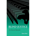 Blind Justice: An Innocent Bystander