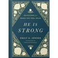 He Is Strong: Devotions for When You Feel Weak