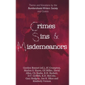 Crimes, Sins, & Misdemeanors: Theme and Variations from the Bumbershoots Writers Society and Guests