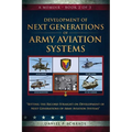 Development of Next Generations of Army Aviation Systems: A Memoir - Book 2 of 3