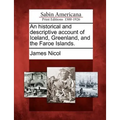 An Historical and Descriptive Account of Iceland, Greenland, and the Faroe Islands.