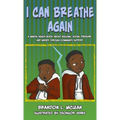 I Can Breathe Again: A Mental Health Book about Overcoming Bullying, Social Pressure & Anxiety Through Community Support