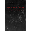 The Soul at Work: From Alienation to Autonomy