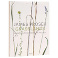 James Prosek Grasslands: Painting the American Prairie