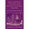 Mao Zedong as Poet and Revolutionary Leader: Social and Historical Perspectives