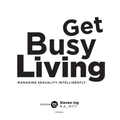 Get Busy Living